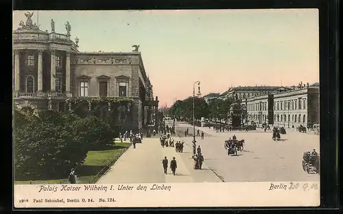 AK Berlin, Palais Kaiser Wilhelm I., Unter den Linden