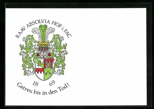 Künstler-AK Hof, Raav Absolvia Hof i. Fac, Ritterhelm und Studentenwappen