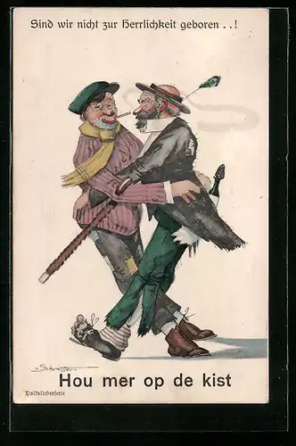 Künstler-AK Hou mer op de kist, Sind wir nicht zur Herrlichkeit geboren...!, zwei Landstreicher beim Tanzen, Scherz