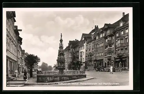 AK Rottweil am Neckar, Hochbrücktorstrasse mit dem Marktbrunnen