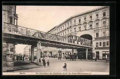 AK Berlin-Schöneberg, die Durchfahrt der Hochbahn durch das Haus Bülowstrasse