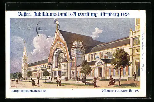 Künstler-AK Nürnberg, Bayer. Jubiläums-Landes-Ausstellung 1906, Haupt-Industrie-Gebäude