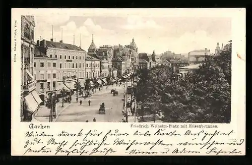 AK Aachen, Friedrich-Wilhelm-Platz mit Elisenbrunnen