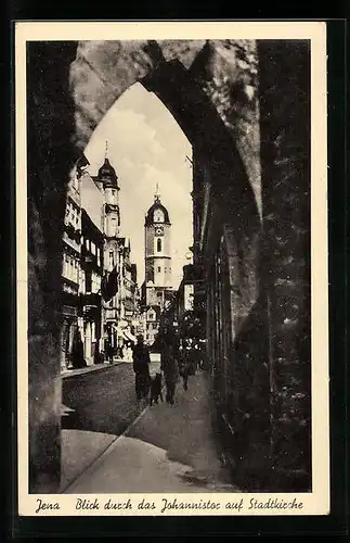 AK Jena, Blick durch das Johannistor auf die Stadtkirche
