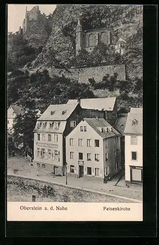 AK Oberstein, Blick auf Gasthof Karl Gröninger u. Felsenkirche