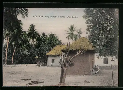 AK Conakry, Eingeborenen-Hütte