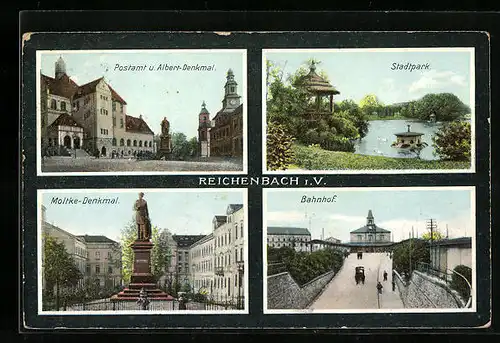 AK Reichenbach i. V., Moltke-Denkmal, Bahnhof, Postamt und Albert-Denkmal