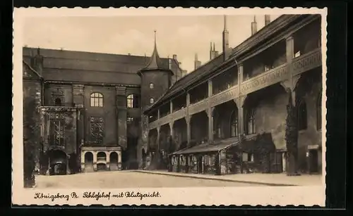 AK Königsberg i. Pr., Schlosshof mit Blutgericht
