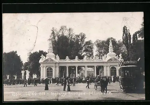 AK Torino, Exposition 1911-Ingresso Principale-dal Corso V. Em., Ausstellung