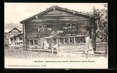 AK Wildhaus, Geburtshaus des schweiz. Reformators Ulrich Zwingli