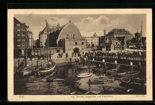 AK Kiel, Kgl. Schloss, Seegarten und Fischhalle