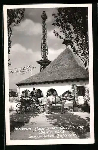 AK Berlin, Internationale Handwerks-Ausstellung 1938, Ungarisches Gasthaus