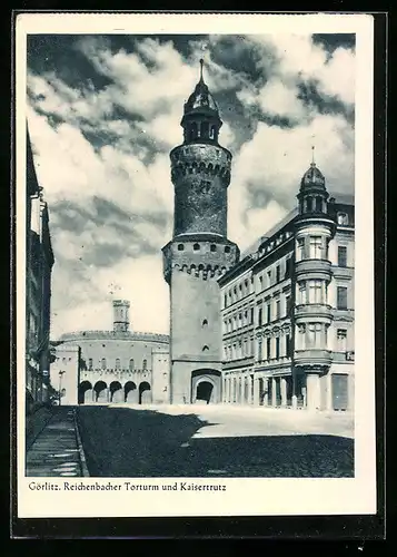 AK Görlitz, Reichenbacher Torturm und Kaisertrutz