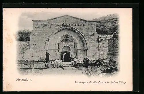 AK Jérusalem, La Chapelle du Sépulcre de la Sainte Vièrge