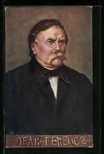 Künstler-AK Portrait Deak Ferencz, ungar. Politiker