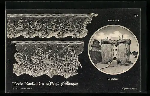 AK Point d`Alencon, Le Château, Ecole Dentellière de Point d`Alencon