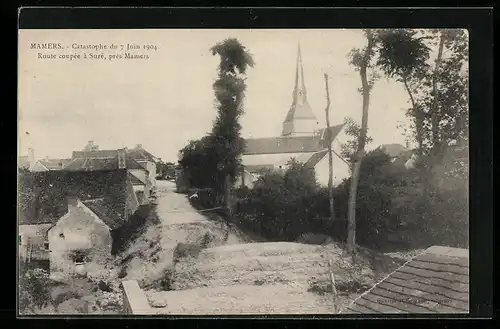 AK Mamers, Catastrophe du 7 Juin 1904, Route coupée à Suré, prés Mamers