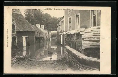 AK Mamers, Catastrophe du 7 Juin 1904, Moulin de Barutel