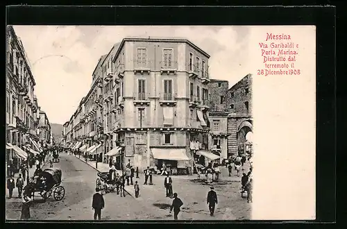 AK Messina, Via Garibaldi e Porta Marina, Distrutto dal terremoto 1908