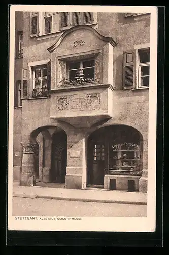 AK Stuttgart, Altstadt, Haus in der Geiss Strasse