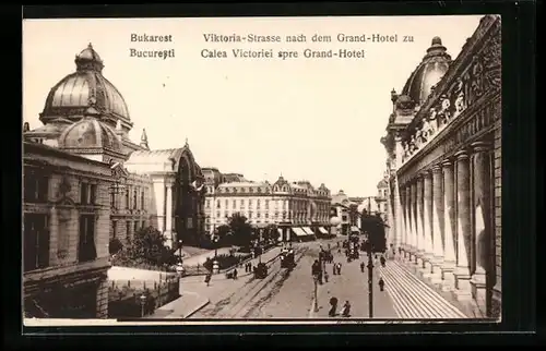 AK Bukarest, Viktoria-Strasse mit Blick auf das Grand-Hotel