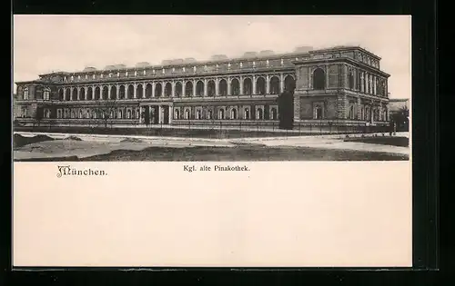 AK München, Kgl. alte Pinakothek