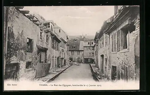 AK Thann, La Rue des Cigognes, bombardée le 17 Janvier 1915