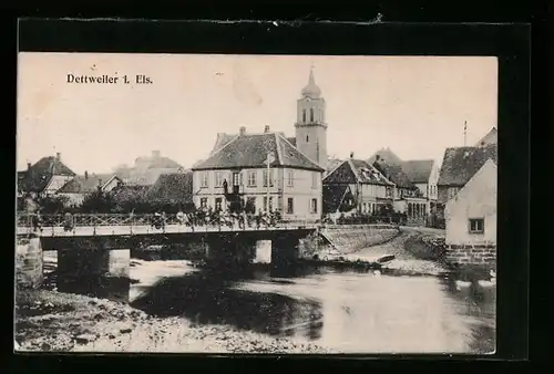 AK Dettweiler i. Els., Blick über die Brücke zur Kirche