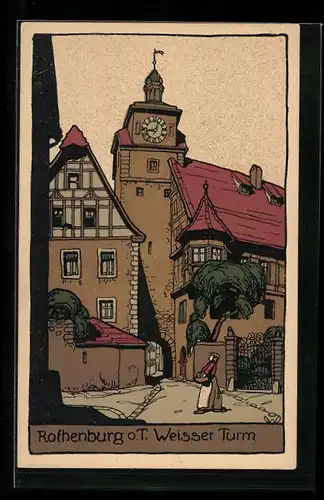 Steindruck-AK Rothenburg o. T., Weisser Turm und Frau