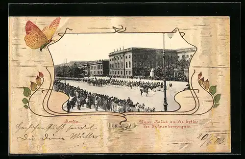 Passepartout-AK Berlin, Der Kaiser an der Spitze der Fahnenkompagnie, Unter den Linden