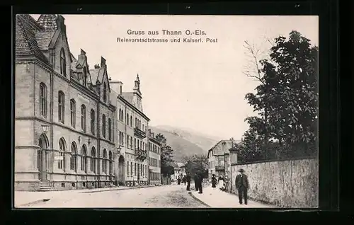 AK Thann /O.-Els, Reinvorstadtstrasse und Kaiserliche Post