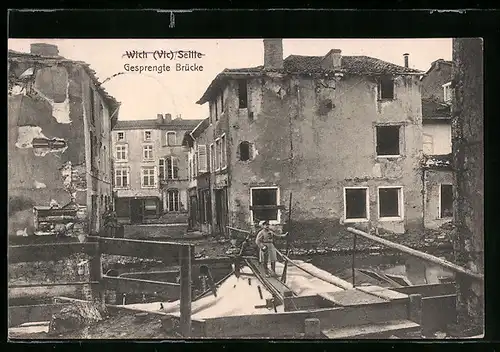 AK Vic-sur-Seille, zerschossene Häuser und gesprengte Brücke