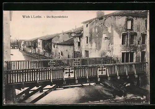 AK Wich /Lothr., Die Bayernbrücke