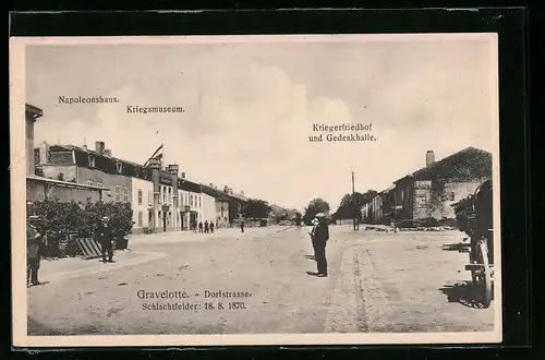AK Gravelotte, Dorfstrasse, Kriegsmuseum, Kriegerfriedhof