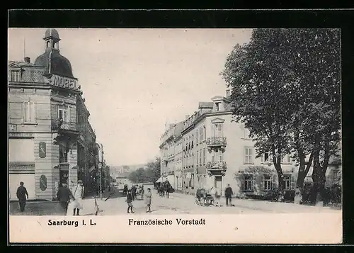 AK Saarburg i. L., Französische Vorstadt, Strassenpartie mit Passanten