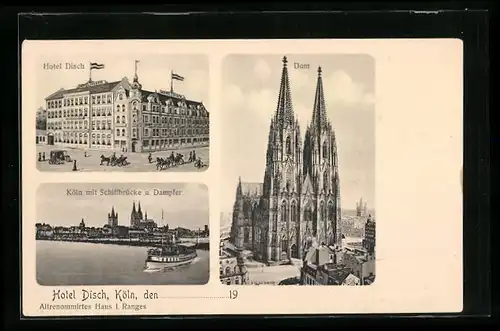 AK Köln, Hotel Disch, Dom, Uferpartie mit Schiffbrücke und Dampfer