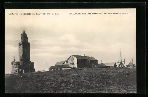 AK Gr. Feldberg i. Taunus, das alte Feldberghaus mit dem Aussichtsturm