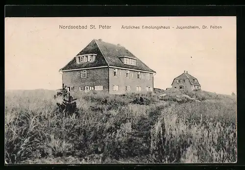 AK Sankt Peter / Nordsee, Ärztliches Erholungshaus, Jugendheim Dr. Felten