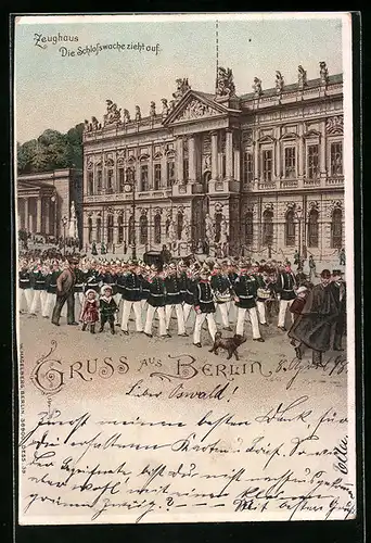 Lithographie Berlin, Partie am Zeughaus, Die Schlosswache zieht auf