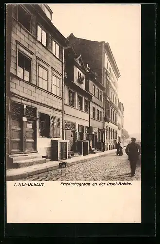 AK Alt-Berlin, Friedrichsgracht an der Inselbrücke