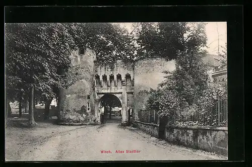 AK Wisch, Altes Stadttor mit Strassenpartie