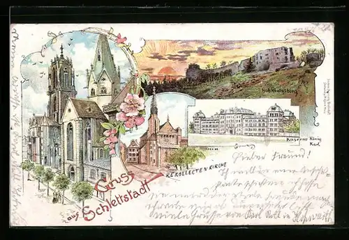 Lithographie Schlettstadt, Rekollecten-Kirche, Hohkönigsburg, Kaserne König Karl