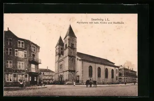 AK Saarburg i. Lorthr., Marktplatz mit Katholischer Kirche