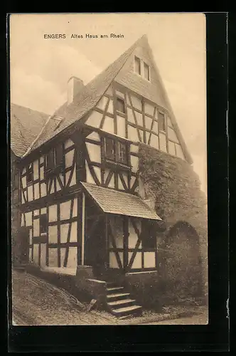 AK Engers a. Rh., Altes Haus am Rhein