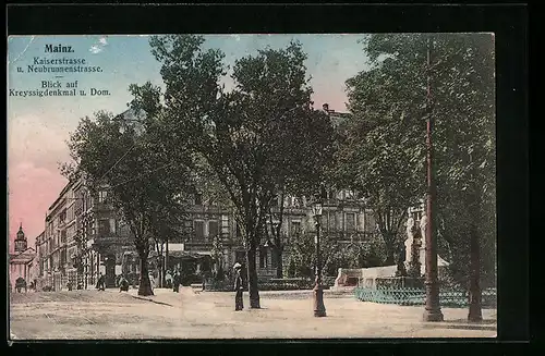 AK Mainz, Kaiserstrasse und Neubrunnenstrasse mit Blick auf Kreyssigdenkmal und Dom