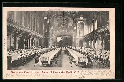 AK Berlin, Gasthaus Carl Kellers Neue Philharmonie, Köpenicker Strasse 96 /97, Grosser Concertsaal