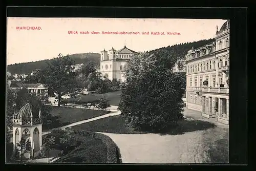 AK Marienbad, Blick nach dem Ambrosiusbrunnen und Kathol. Kirche