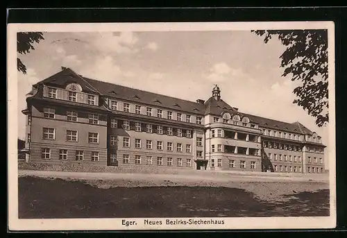 AK Eger, Neues Bezirks-Siechenhaus