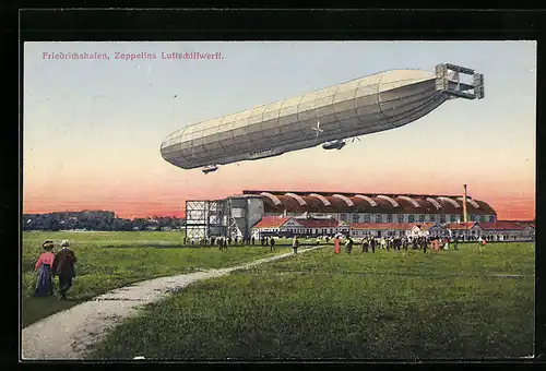AK Friedrichshafen, Zeppelins Luftschiffwerft