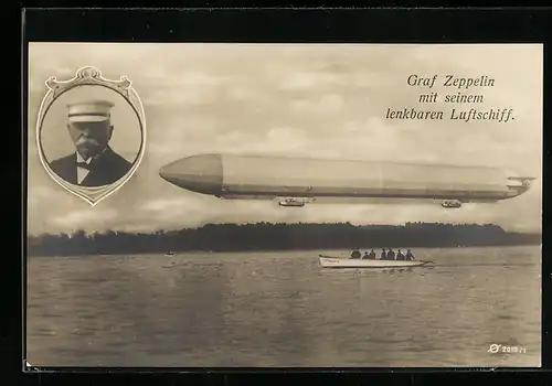 AK Graf Zeppelin mit seinem lenkbaren Luftschiff über einem See, Portrait Graf Zeppelin